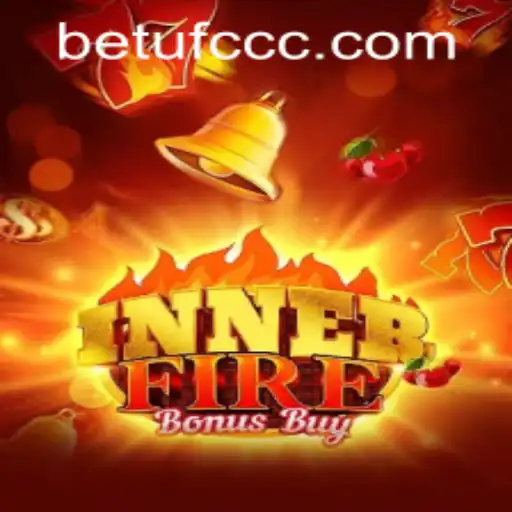 Descubra o Mundo Empolgante de InnerFireBonusBuy no BETUFC.COM