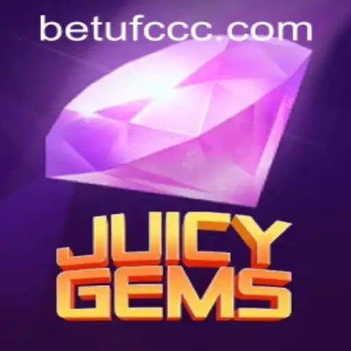 Explorando o Mundo de JuicyGems e o Fascínio de BETUFC.COM