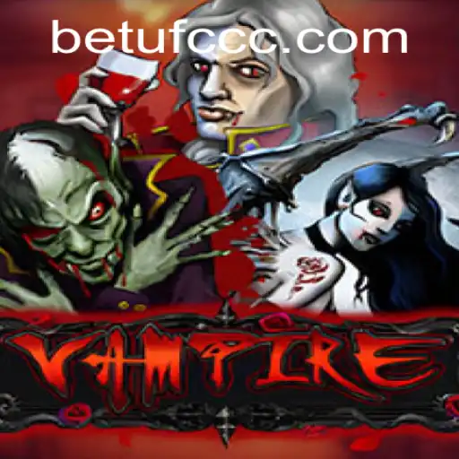 Vampire: Experimente a Emoção do Novo Jogo com BETUFC.COM